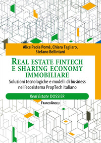 REAL ESTATE FINTECH E SHARING ECONOMY IMMOBILIARE - SOLUZIONI TECNOLOGICHE E MODELLI DI BUSINESS