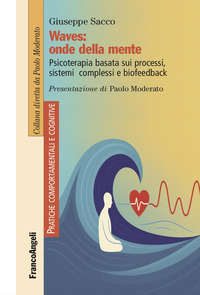 WAVES ONDE DELLA MENTE - PSICOTERAPIA BASATA SUI PROCESSI SISTEMI COMPLESSI E BIOFEEDBACK