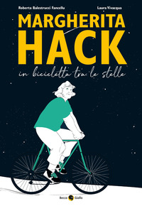 MARGHERITA HACK IN BICICLETTA TRA LE STELLE