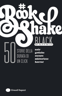 BLACK - 50 STORIE DELLA DURATA DI UN CLICK