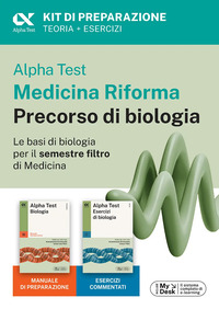 ALPHA TEST MEDICINA RIFORMA - PERCORSO DI BIOLOGIA KIT DI PREPARAZIONE