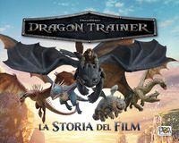 DRAGON TRAINER - LA STORIA DEL FILM