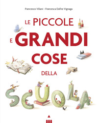 PICCOLE E GRANDI COSE DELLA SCUOLA