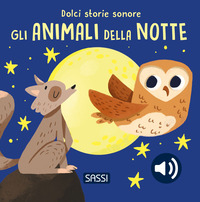 ANIMALI DELLA NOTTE - DOLCI STORIE SONORE