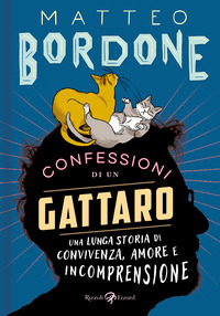 CONFESSIONI DI UN GATTARO - UNA LUNGA STORIA DI CONVIVENZA AMORE E INCOMPRENSIONE