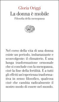 DONNA E\' MOBILE - FILOSOFIA DELLA MENOPAUSA