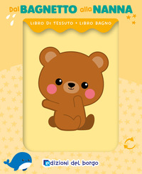 ORSETTO DAL BAGNETTO ALLA NANNA