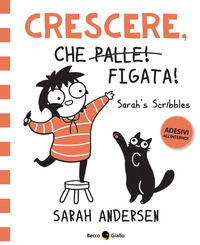 CRESCERE - CHE FIGATA ! SARAH\'S SCRIBBLES CON ADESIVI