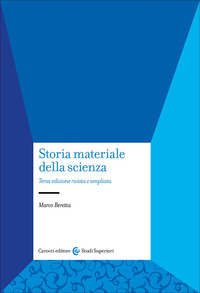 STORIA MATERIALE DELLA SCIENZA - TERZA EDIZIONE RIVISTA E AMPLIATA