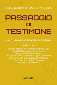 PASSAGGIO DI TESTIMONE - IL FUTURO NELLE PAROLE DEI BOOMER