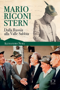 MARIO RIGONI STERN - DALLA RUSSIA ALLA VALLE SABBIA