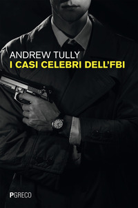CASI CELEBRI DELL\'FBI