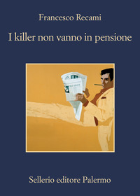 KILLER NON VANNO IN PENSIONE