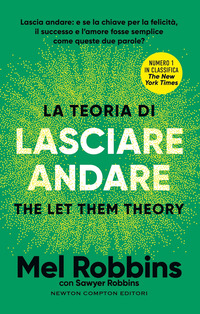 TEORIA DI LASCIARE ANDARE - THE LET THEM THEORY