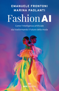 FASHION AI - COME L\'INTELLIGENZA ARTIFICIALE STA TRASFORMANDO IL FUTURO DELLA MODA
