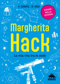 MARGHERITA HACK LA MIA VITA TRA LE STELLE