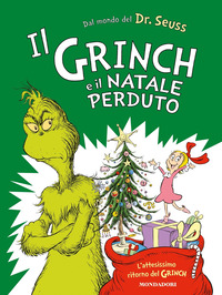 GRINCH E IL NATALE PERDUTO - DAL MONDO DI DR SEUSS