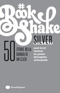 SILVER - 50 STORIE DELLA DURATA DI UN CLICK