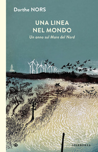 LINEA NEL MONDO - UN ANNO SUL MARE DEL NORD