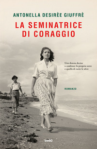 SEMINATRICE DI CORAGGIO