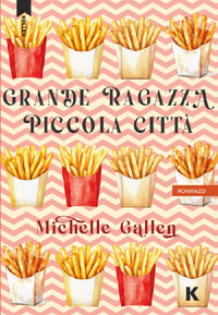 GRANDE RAGAZZA PICCOLA CITTA\'