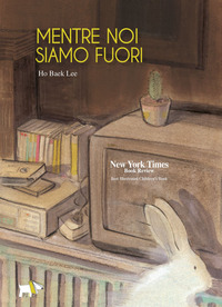 MENTRE NOI SIAMO FUORI