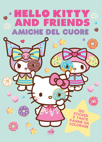 HELLO KITTY AND FRIENDS - AMICHE DEL CUORE