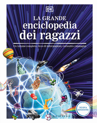 GRANDE ENCICLOPEDIA DEI RAGAZZI - UN VOLUME COMPLETO RICCO DI INFORMAZIONI CURIOSITA\' E IMMAGINI