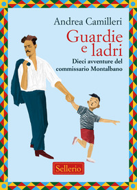 GUARDIE E LADRI - DIECI AVVENTURE DEL COMMISSARIO MONTALBANO