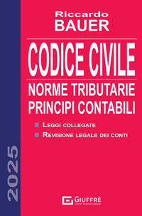 CODICE CIVILE 2025 NORME TRIBUTARIE PRINCIPI CONTABILI