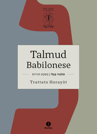 TALMUD BABILONESE TRATTATO HORAYOT TESTO EBRAICO A FRONTE
