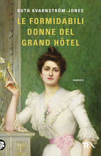 FORMIDABILI DONNE DEL GRAND HOTEL