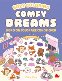 COMFY DREAMS - COZY COLORING BOOK CON 97 ADESIVI