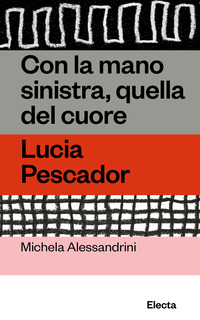 CON LA MANO SINISTRA QUELLA DEL CUORE - LUCIA PESCADOR