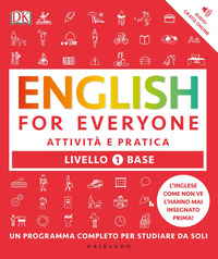 ENGLISH FOR EVERYONE 1 LIVELLO BASE ATTIVITA\' E PRATICA