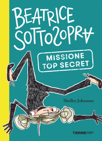 BEATRICE SOTTOSOPRA 2 MISSIONE TOP SECRET