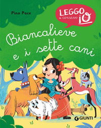 BIANCALIEVE E I SETTE CANI