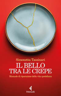 BELLO TRA LE CREPE - MANUALE DI RIPARAZIONE DELLA VITA QUOTIDIANA