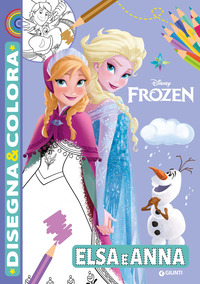 ELSA E ANNA - DISNEY FROZEN. DISEGNA & COLORA