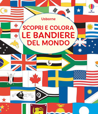 SCOPRI E COLORA LE BANDIERE DEL MONDO