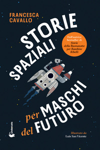 STORIE SPAZIALI PER MASCHI DEL FUTURO