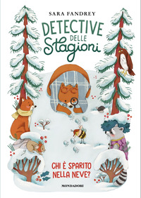 DETECTIVE DELLE STAGIONI - CHI E\' SPARITO NELLA NEVE ?