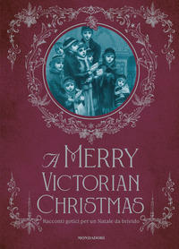 MERRY VICTORIAN CHRISTMAS - RACCONTI GOTICI PER UN NATALE DA BRIVIDO