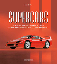 SUPERCARS - DAGLI ANNI SETTANTA AD OGGI - FROM THE SEVENTIES TO THE PRESENT