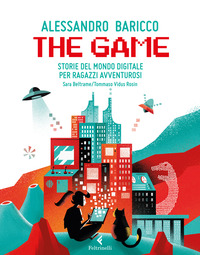 THE GAME - STORIE DEL MONDO DIGITALE PER RAGAZZI AVVENTUROSI
