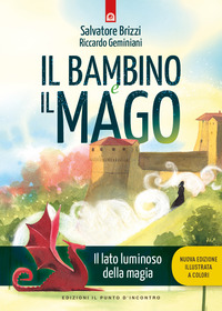 BAMBINO E IL MAGO - IL LATO LUMINOSO DELL AMAGIA