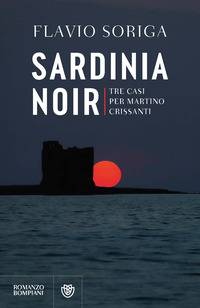 SARDINIA NOIR - TRE CASI PER MARTINO CRISSANTI