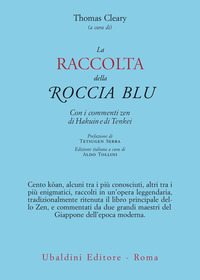 RACCOLTA DELLA ROCCIA BLU - CON I COMMENTI ZEN DI HAKUIN E DI TENKEI