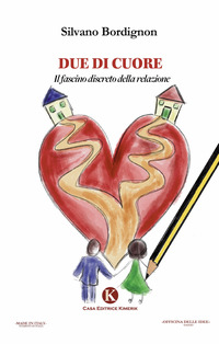 DUE DI CUORE - IL FASCINO DISCRETO DELLA RELAZIONE