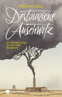 DESTINAZIONE AUSCHWITZ